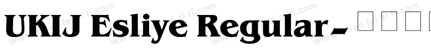 UKIJ Esliye Regular字体转换